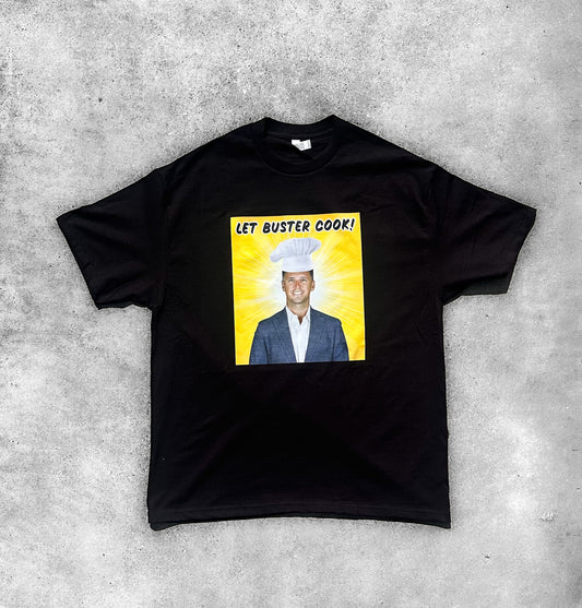 Let Buster Cook T-Shirt 🔥👨‍🍳